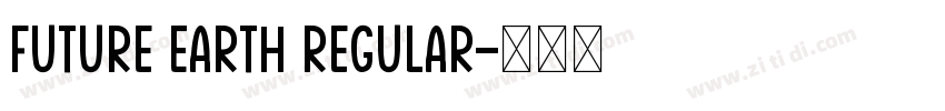 Future Earth Regular字体转换